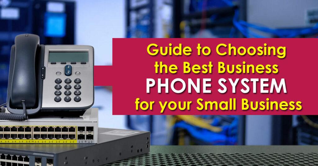 Guide to Choosing the Best Business Phone System for your Small Business in Dallas