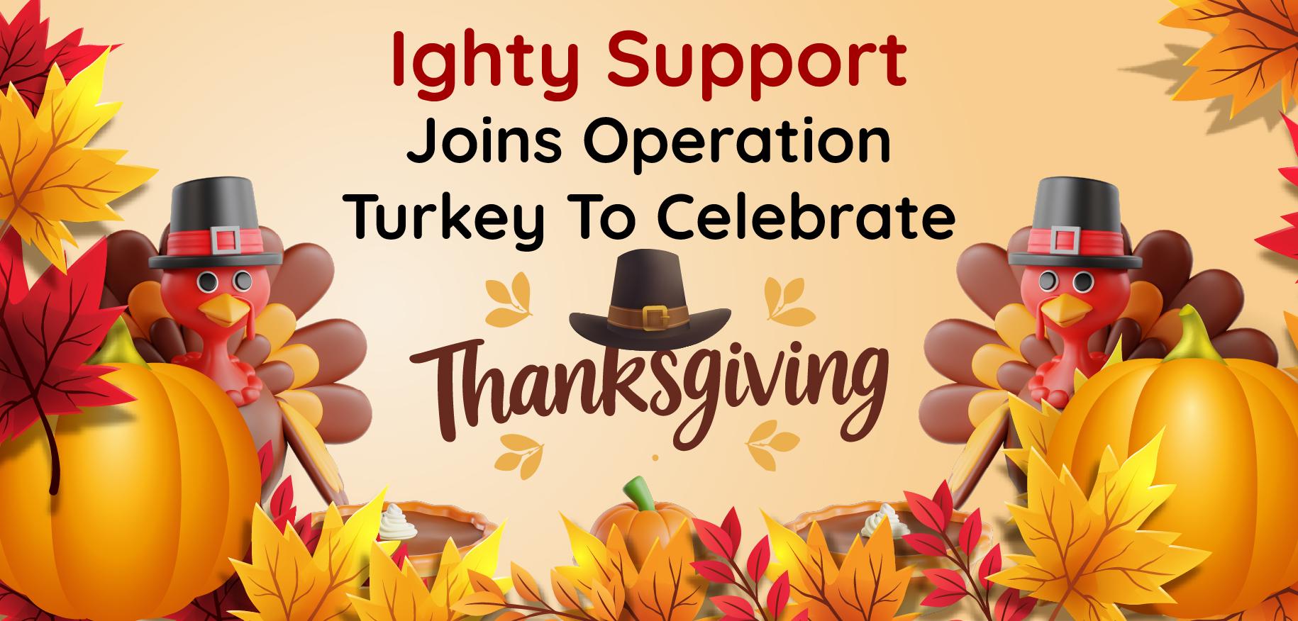 Ighty Support Operation Turkey Thanksgiving 2024