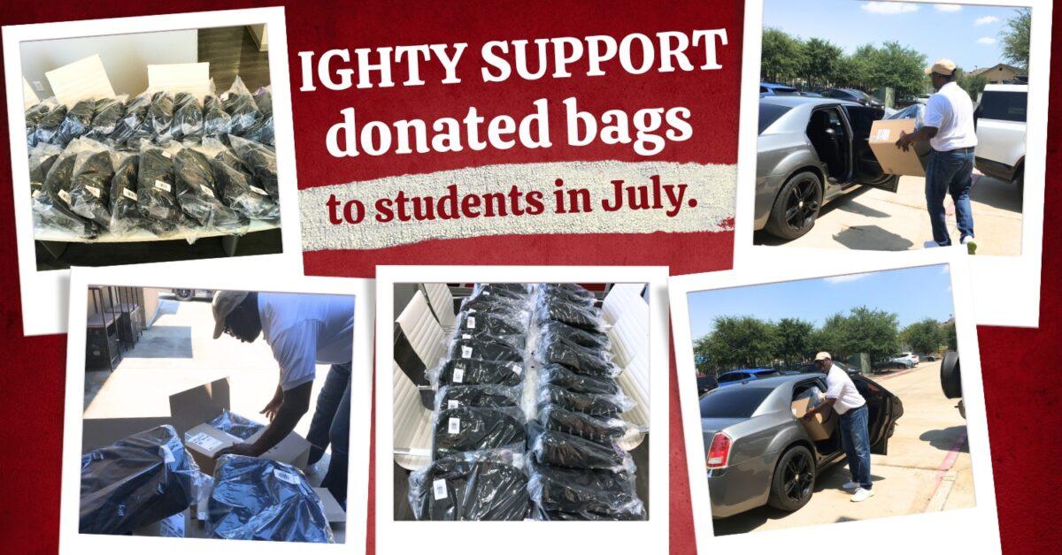 Ighty Support donated bags to students in July